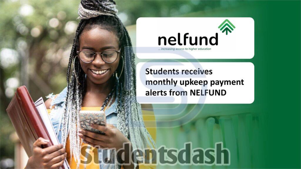 When Will You Start Receiving NELFUND Upkeep for 2025/2026 Session?