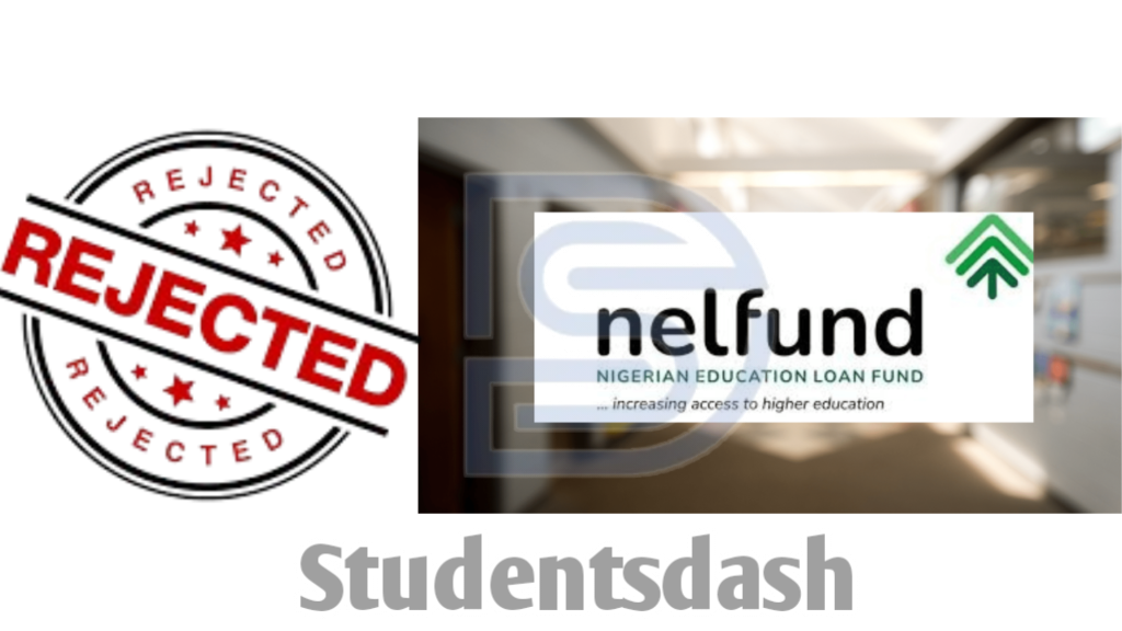 Why NELFUND May Reject Your Student Loan Application (And How to Fix It)