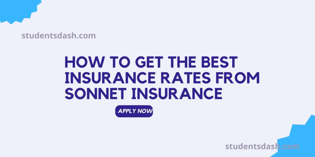 How to Get the Best Insurance Rates from Sonnet Insurance