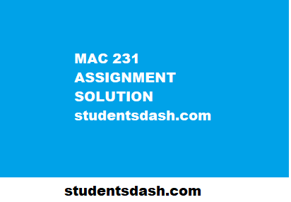 MAC 231 Assignment Solution Pdf/Doc