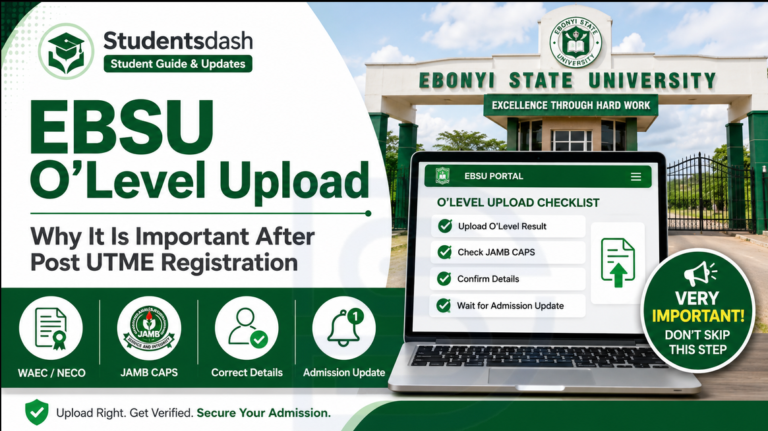 EBSU O’Level Upload: Why It Is Important After Post UTME Registration