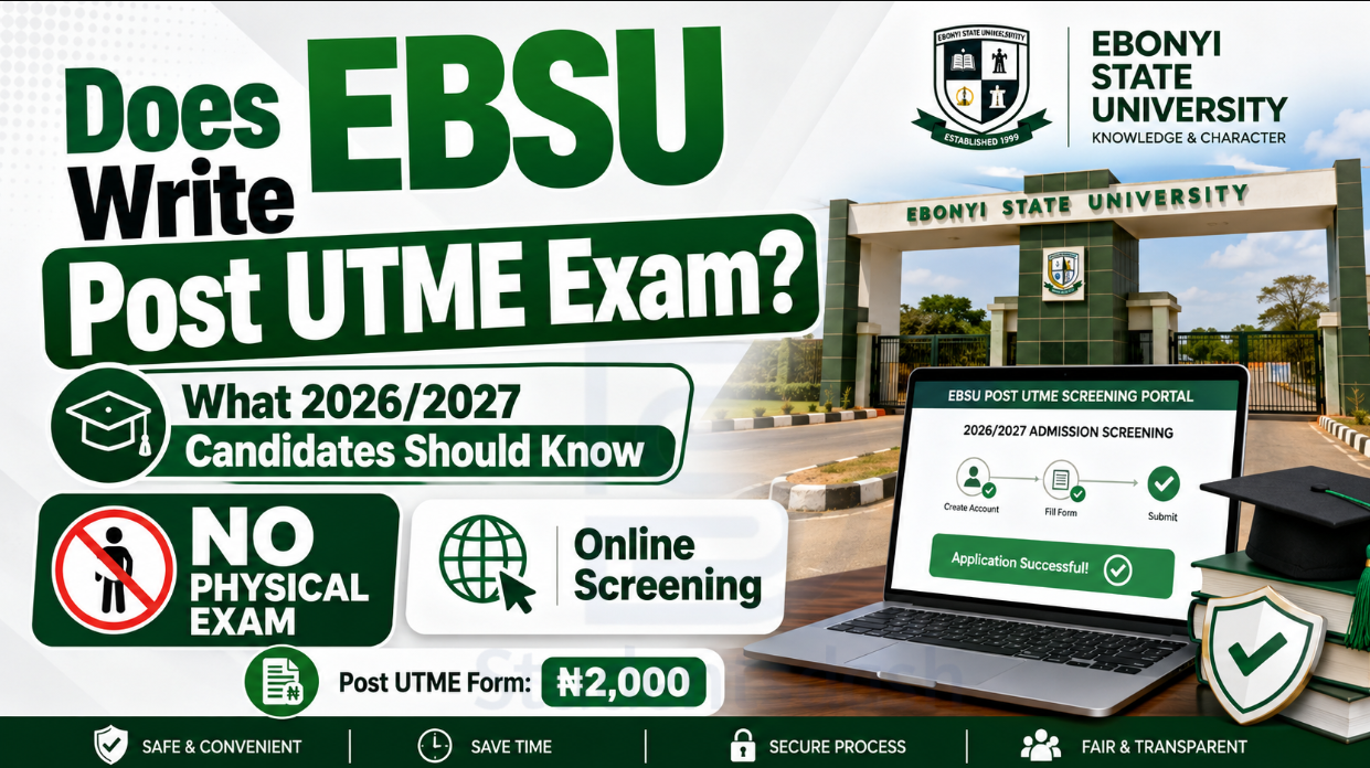 Does EBSU Write Post UTME Exam? What 2026/2027 Candidates Should Know