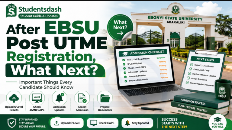 After EBSU Post UTME Registration, What Next? Important Things Every Candidate Should Know